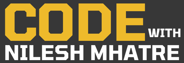 Code with Nilesh Mhatre